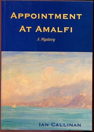 Seller image for Appointment At Amalfi. A Mystery. for sale by Time Booksellers