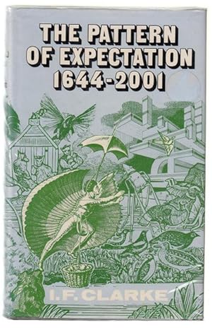 Seller image for The Pattern Of Expectation. 1644-2001. for sale by Time Booksellers