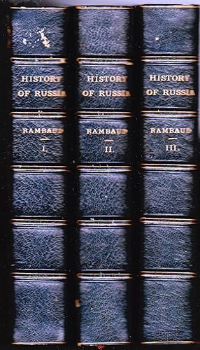A Popular History of Russia from the Earliest Times to 1882 - Volumes I, II, III