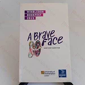 A Brave Face: Short Stories