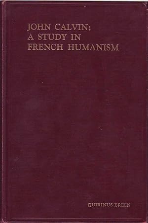 Imagen del vendedor de John Calvin: A Study in French Humanism a la venta por Mr Pickwick's Fine Old Books