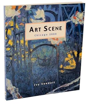 Imagen del vendedor de Art Scene: Chicago 2000 a la venta por Jeff Hirsch Books, ABAA