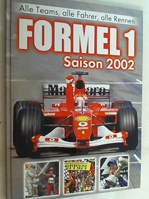 Seller image for Formel 1 Saison 2002: alle Teams, alle Fahrer, alle Rennen for sale by Versandantiquariat Christian Back
