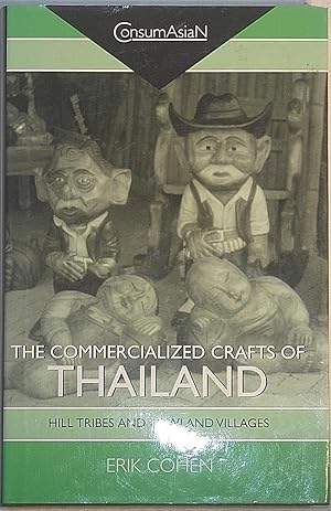 Seller image for The Commercialized Crafts of Thailand: Hill Tribes and Lowland Villages for sale by The Glass Key
