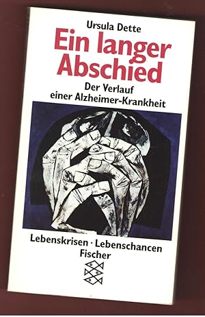 Ein langer Abschied. Der Verlauf einer Alzheimer-Krankheit