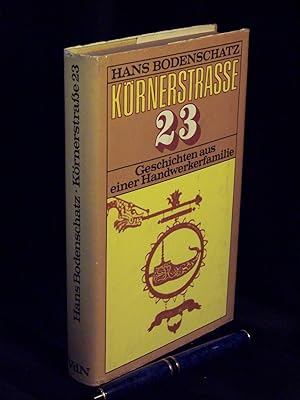Seller image for Krnerstrae 23 - Geschichten aus einer Handwerkerfamilie - for sale by Erlbachbuch Antiquariat