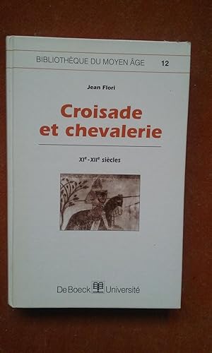 Image du vendeur pour Croisade et chevalerie XIe-XIIe sicles mis en vente par Librairie de la Garenne