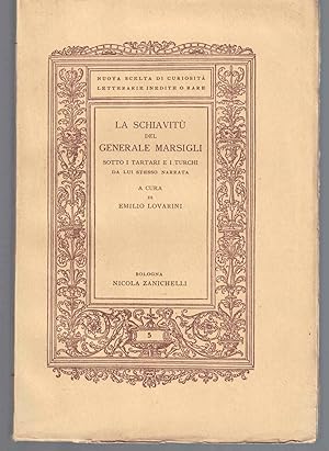 La schiavitù del generale Marsigli sotto i tartari e i turchi da lui stesso narrata