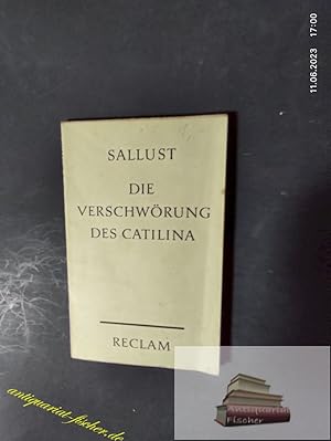 Bild des Verkufers fr Die Verschwrung des Catilina. Sallust. Aus d. Latein. bers. u. eingel. von Ludwig Rumpel, Reclams Universalbibliothek , Nr. 889 zum Verkauf von Antiquariat-Fischer - Preise inkl. MWST