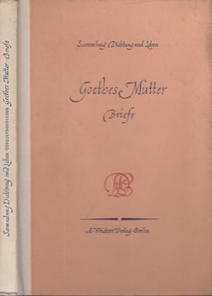 Goethes Mutter, Briefe Sammlung Dichtung und Leben