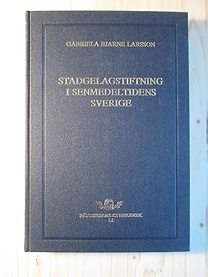 Stadgelagstiftning i senmedeltidens Sverige