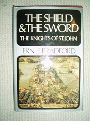 Seller image for The Shield and the Sword : the Knights of St John for sale by Expatriate Bookshop of Denmark