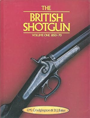Bild des Verkufers fr The British Shotgun: Volume One 1850-70 zum Verkauf von Cul de Sac Books