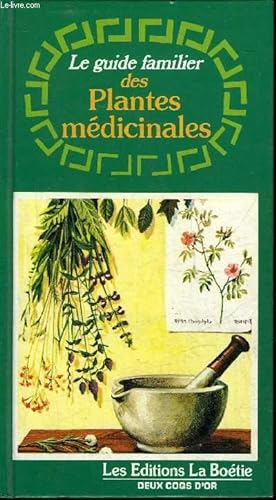 Image du vendeur pour LE GUIDE FAMILIER DES PLANTES MEDICINALES. mis en vente par Le-Livre