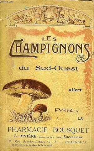 Imagen del vendedor de LES CHAMPIGNONS DU SUD OUEST - PHARMACIE BOUSQUET. a la venta por Le-Livre