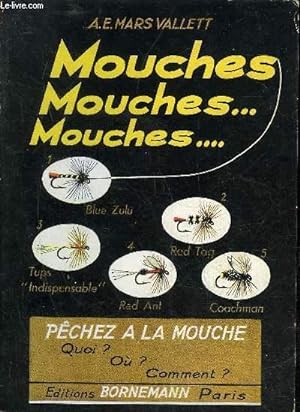 Bild des Verkufers fr MOUCHES . MOUCHES . MOUCHES . PECHEZ A LA OUCHE ! QUOI OU COMMENT. zum Verkauf von Le-Livre