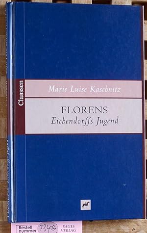 Florens - Eichendorffs Jugend.