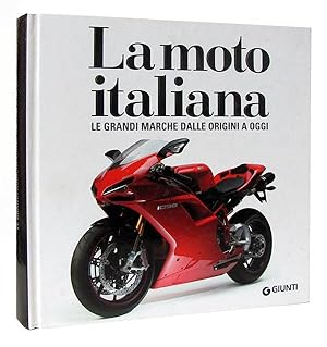 Bild des Verkufers fr La moto italiana: tutti i modelli dalle origini a oggi zum Verkauf von Parigi Books, Vintage and Rare