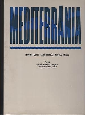 Imagen del vendedor de MEDITERRANIA Idioma: Cataln. Prlogo de Federico Mayor Oreja. Ilustrado en color. a la venta por Librera Hijazo