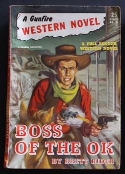 Seller image for A GUNFIRE WESTERN NOVEL (1940; #25 ; -- Pulp Digest Magazine ) - BOSS OF THE OK By Brett Rider. for sale by Comic World