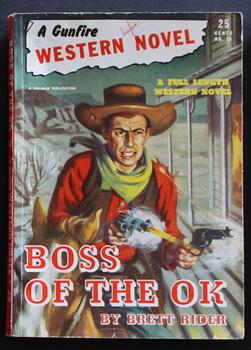 Seller image for A GUNFIRE WESTERN NOVEL (1940; #25 ; -- Pulp Digest Magazine ) - BOSS OF THE OK By Brett Rider. for sale by Comic World