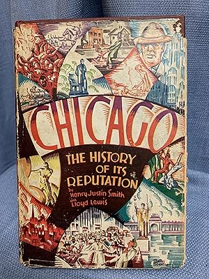 Image du vendeur pour CHICAGO. The History of Its Reputation. mis en vente par Bryn Mawr Bookstore