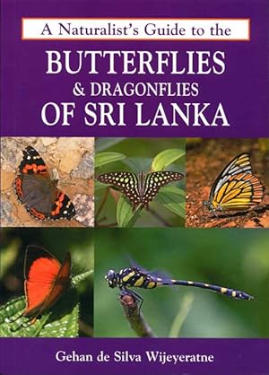 Seller image for A naturalist's guide to the butterflies and dragonflies of Sri Lanka. for sale by Andrew Isles Natural History Books