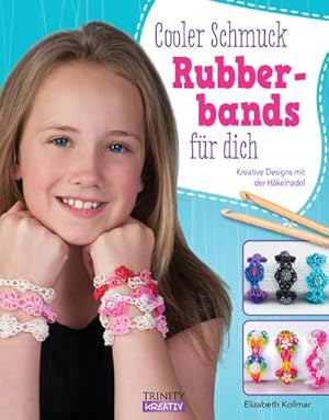 Bild des Verkufers fr Rubberbands: Cooler Schmuck für dich: Kreative Designs mit der Häkelnadel : Cooler Schmuck für dich: Kreative Designs mit der Häkelnadel zum Verkauf von AHA-BUCH