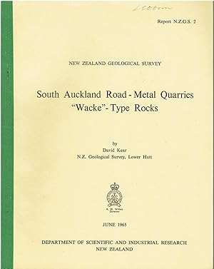 South Auckland Road-Metal Quarries "Wacke"-type Rocks. New Zealand Geological Survey Report 2.