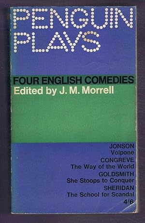 Imagen del vendedor de Four English Comedies of the 17th and 18th Centuries: Volpone or The Fox; The Way of the World; She Stoops to Conquer or The Mistakes of a Night; The School for Scandal a la venta por Bailgate Books Ltd