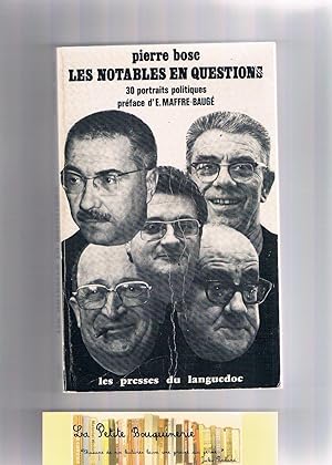Image du vendeur pour Les notables en questions, 30 portraits politiques mis en vente par La Petite Bouquinerie