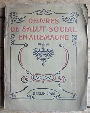 oeuvres DE SALUT SOCIAL en ALLEMAGNE - exposition Universelle de PARIS 1900