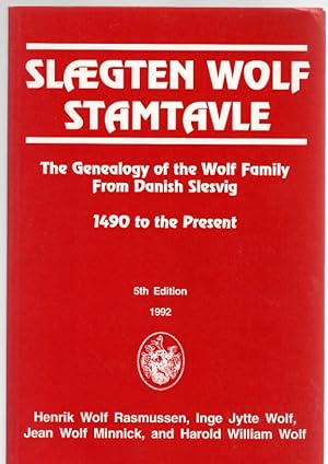 Bild des Verkufers fr Slaegten Wolf Stamtavle The Genealogy of the Wolf Family From Danish Slesvig 1490 to the Present zum Verkauf von McCormick Books