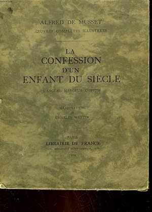 Seller image for LA CONFESSION D'UN ENFANT DU SIECLE - L'ANGLAIS MANGEUR D'OPIUM for sale by Le-Livre