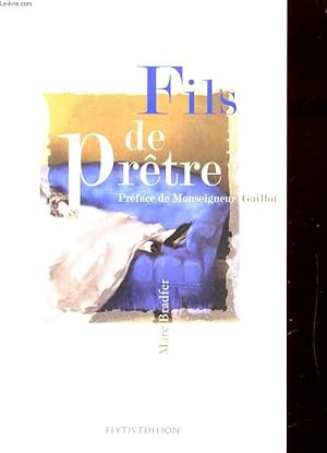 Seller image for FILS DE PRETRE. L'ETREINTE ET L'ETERNITE for sale by Le-Livre