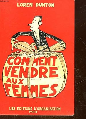 Imagen del vendedor de COMMENT VENDRE AUX FEMMES - HOW TO SELLE TO WOMEN a la venta por Le-Livre