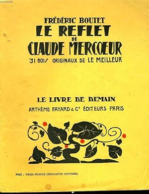 Bild des Verkufers fr LE REFLET DE CLAUDE MERCOEUR. 31 BOIS ORIGINAUX DE LE MEILLEUR. LE LIVRE DE DEMAIN N 44. zum Verkauf von Le-Livre