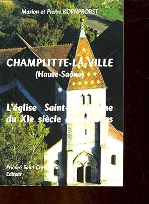 Bild des Verkufers fr CHAMPLITTE-LA-VILLE ( HAUTE-SAVOIE) - L'EGLISE SAINT-CHRISTOPHE DU 11 SIECLE A NOS JOURS zum Verkauf von Le-Livre