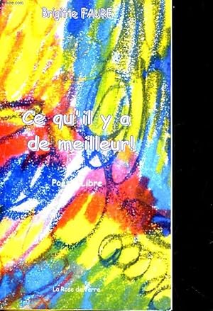 Image du vendeur pour CE QU(IL Y A DE MEILLEUR. POESIE LIBRE mis en vente par Le-Livre