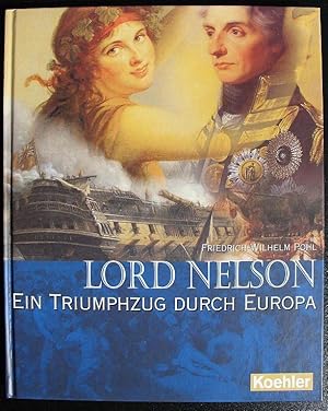 Bild des Verkufers fr Lord Nelson. Ein Triumphzug durch Europa zum Verkauf von Versandantiquariat Karsten Buchholz