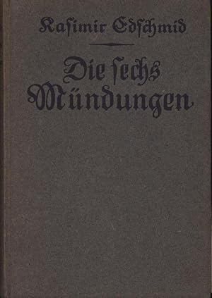 Bild des Verkufers fr Die sechs Mndungen,Novellen, ;6.-9. Tausend, zum Verkauf von Antiquariat Kastanienhof