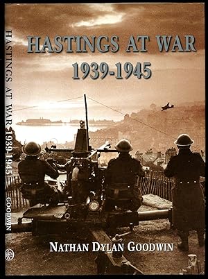 Imagen del vendedor de Hastings At War 1939-1945 a la venta por Little Stour Books PBFA Member