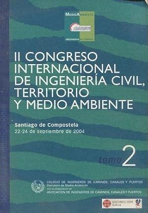 II CONGRESO INTERNACIONAL DE INGENIERIA CIVIL, TERRITORIO Y MEDIO AMBIENTE. TOMO II.