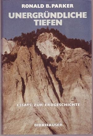 Imagen del vendedor de Unergrndliche Tiefen. Essays zur Erdgeschichte a la venta por Graphem. Kunst- und Buchantiquariat