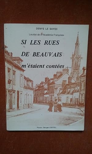 Seller image for Si les rues de Beauvais m'taient contes . for sale by Librairie de la Garenne