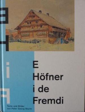 Bild des Verkufers fr E Hfner i de Fremdi. Texte und Bilder von Pater Georg Sturm. zum Verkauf von Altstadt Antiquariat Rapperswil