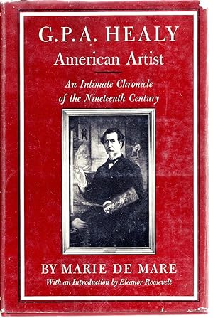 Seller image for G.P.A. Healy, American artist: An intimate chronicle of the nineteenth century for sale by North American Rarities