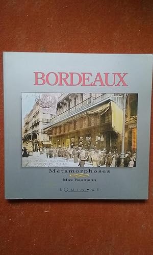 Immagine del venditore per Bordeaux. Mtamorphoses venduto da Librairie de la Garenne