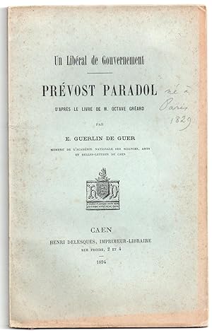 Un Libéral de Gouvernement : Prévost Paradol d'après le livre de M. Octave Gréard