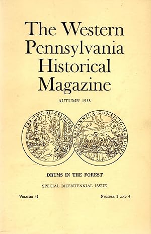 Image du vendeur pour Drums in the Forest: Decision at the Forks and Defense in the Wilderness: Western Pennsylvania Historical Magazine Autumn 1958 Volume 41 No. 3 and 4 mis en vente par Book Booth